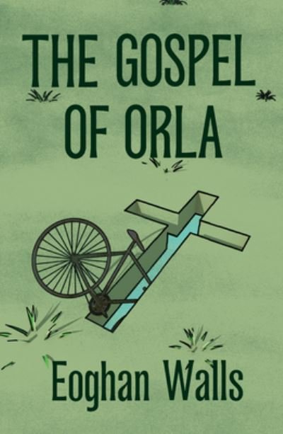 Gospel of Orla - Eoghan Walls - Böcker - Seven Stories Press - 9781644212820 - 7 mars 2023