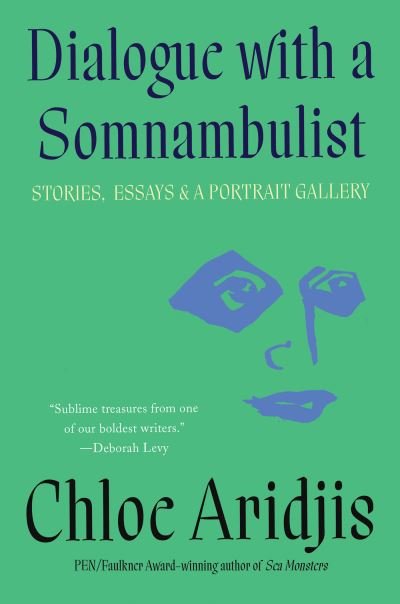 Cover for Chloe Aridjis · Dialogue with a Somnambulist (Bog) (2023)