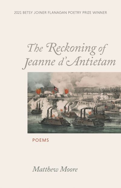 Cover for Matthew Moore · The Reckoning of Jeanne d'Antietam: Poems - Test Site Poetry Series (Paperback Book) (2023)