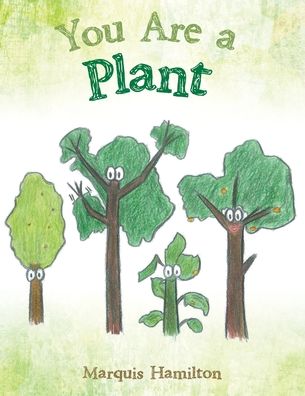 Cover for Marquis Hamilton · You Are a Plant (Paperback Book) (2022)