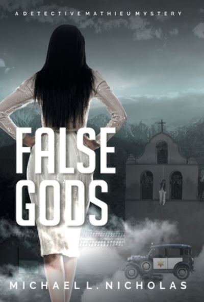 Cover for Michael L Nicholas · False Gods (Hardcover Book) (2022)