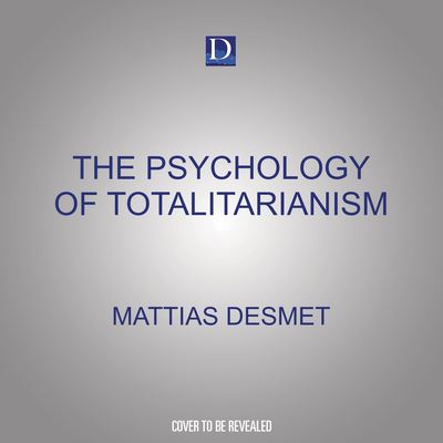 Cover for Mattias Desmet · The Psychology of Totalitarianism (CD) (2022)