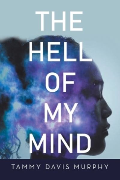 Cover for Tammy Davis Murphy · Hell of My Mind (Book) (2022)