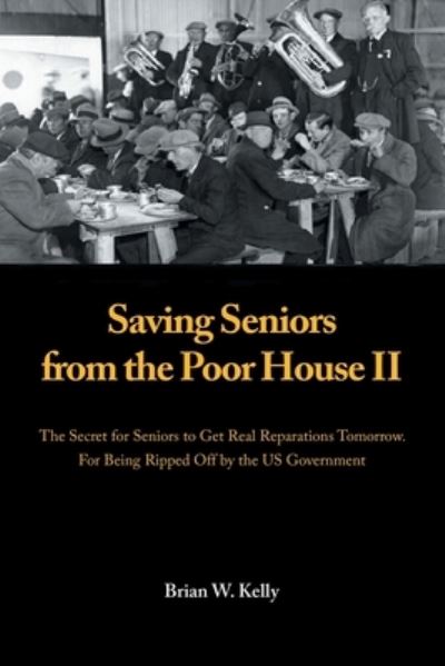 Cover for Brian W. Kelly · Saving Seniors from the Poor House Ii (Book) (2022)