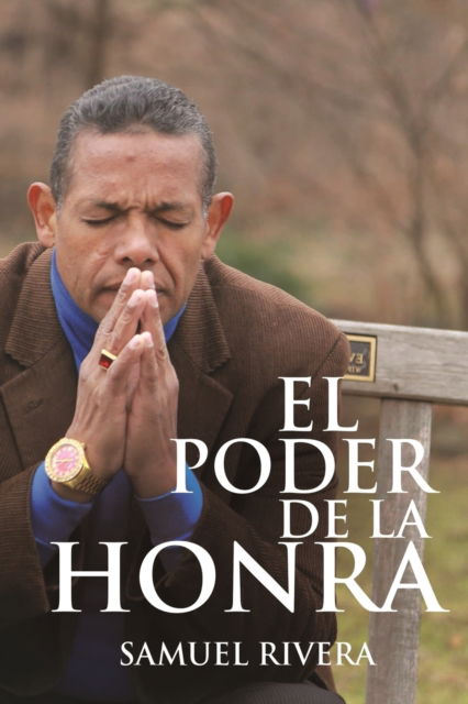 Cover for Samuel Rivera · El Poder de la Honra (Paperback Book) (2020)