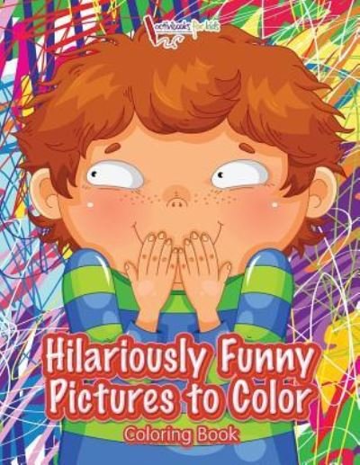 Cover for Activibooks For Kids · Hilariously Funny Pictures to Color Coloring Book (Paperback Book) (2016)