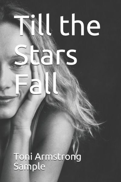 Cover for Toni Armstrong Sample · Till the Stars Fall (Paperback Bog) (2019)