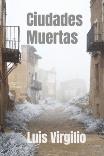 Cover for Luis Virgilio · Ciudades Muertas (Paperback Book) (2019)