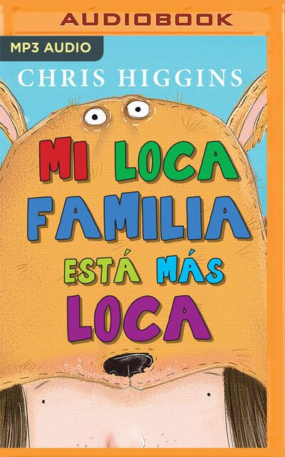 Mi Loca Familia Esta Mas Loca - Chris Higgins - Muzyka - Audible Studios on Brilliance - 9781713541820 - 9 czerwca 2020