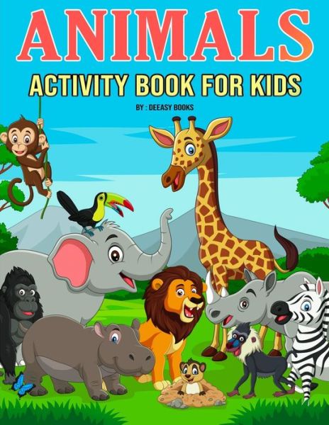 Cover for Deeasy Books · Animals Activity Book for Kids (Paperback Book) (2021)