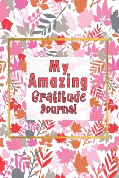 Cover for Magical Colors · My Amazing Gratitude Journal (Paperback Book) (2020)