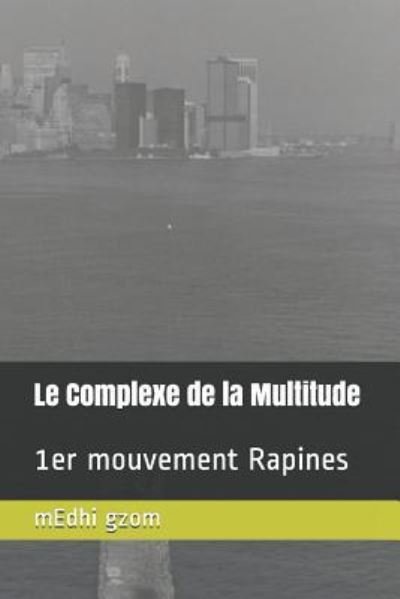 Cover for Medhi Gzom · Le Complexe de la Multitude (Taschenbuch) (2018)