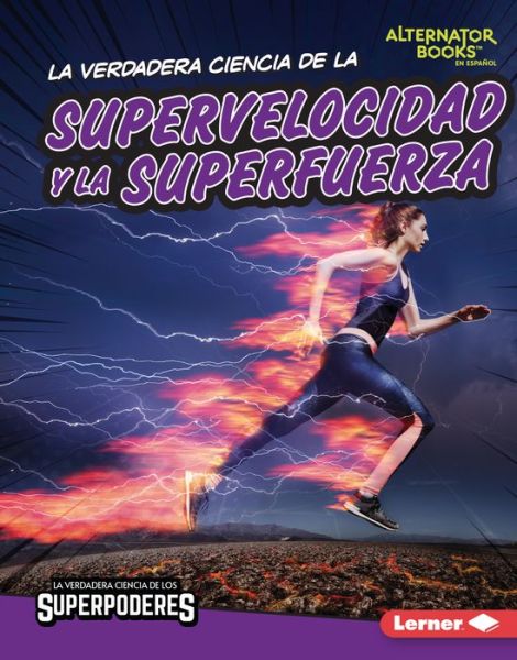 Cover for Christina Hill · Verdadera Ciencia de la Supervelocidad y la Superfuerza (the Real Science of Superspeed and Superstrength) (Book) (2023)