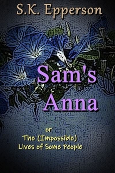 Cover for S K Epperson · Sam's Anna (Paperback Book) (2018)