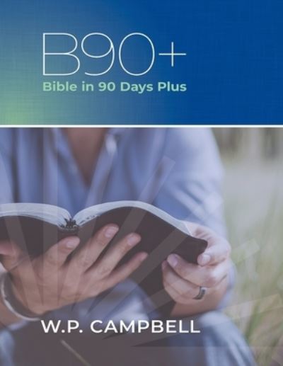 B90+ - William Campbell - Bøger - Scripture Awakening, Inc. - 9781732166820 - 20. august 2023