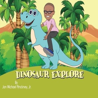 Cover for Jr Jon Pinckney · Dinosaur Explore (Paperback Book) (2021)