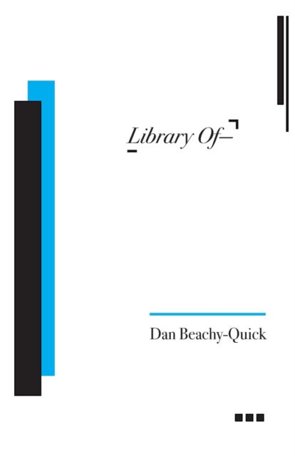 Cover for Dan Beachy-Quick · Library Of-- (Paperback Book) (2021)