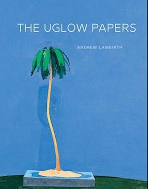 Cover for Andrew Lambirth · The Uglow Papers (Hardcover Book) (2025)