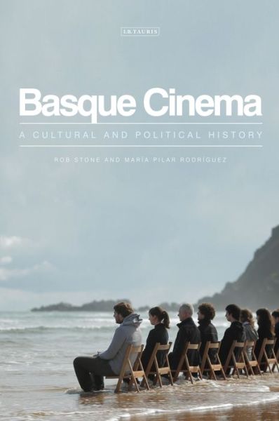 Cover for Rob Stone · Basque Cinema: A Cultural and Political History - World Cinema (Hardcover Book) (2015)