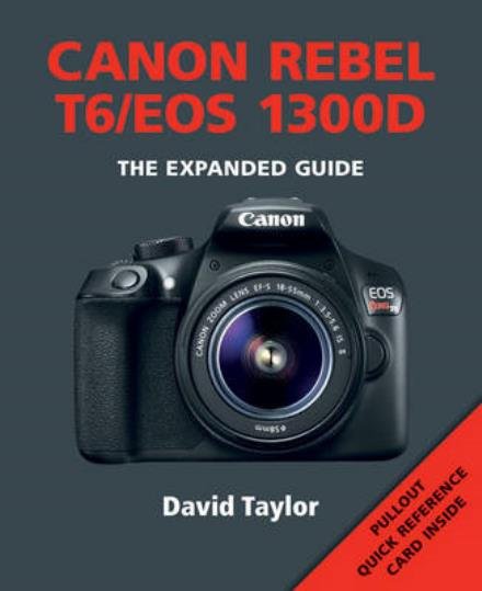 Cover for D Taylor · Canon Rebel T6/EOS 1300D (Pocketbok) (2016)