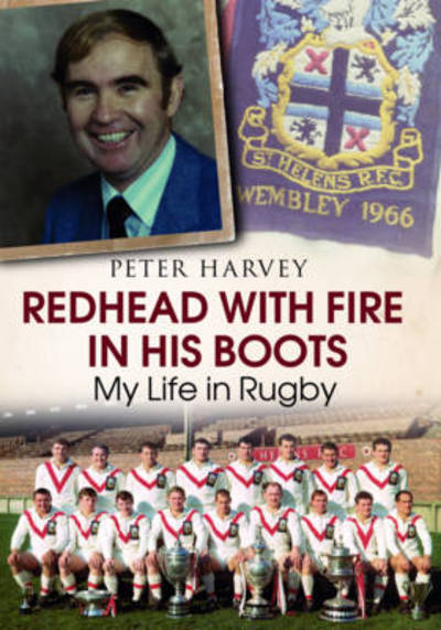 Cover for Peter Harvey · Redhead with Fire in His Boots: My Life in Rugby (Paperback Book) (2014)