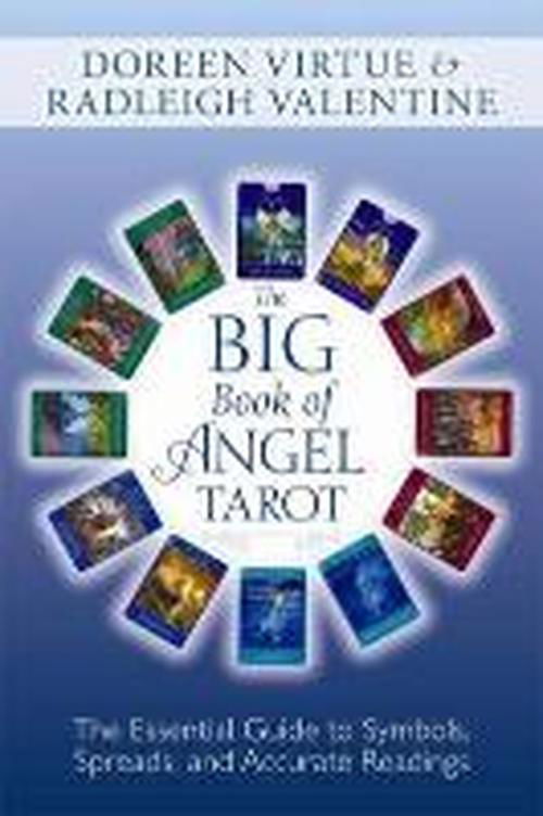 Big book of angel tarot - the essential guide to symbols, spreads and accur - Radleigh Valentine - Books - Hay House UK Ltd - 9781781803820 - July 15, 2014