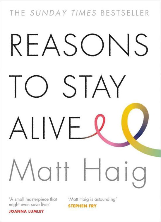 Reasons to Stay Alive - Matt Haig - Bøker - Canongate Books - 9781782116820 - 31. desember 2015