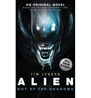 Cover for Tim Lebbon · Alien - Out of the Shadows (Book 1) (Pocketbok) (2014)