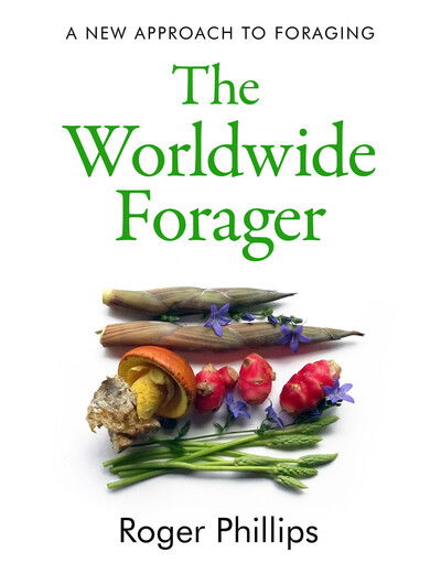 Cover for Roger Phillips · The Worldwide Forager (Hardcover Book) (2020)