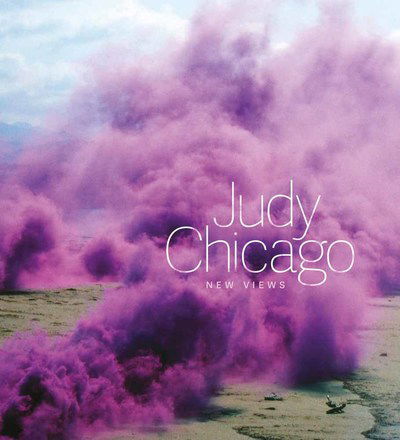 Cover for Judy Chicago · Judy Chicago: New Views (Hardcover Book) (2019)