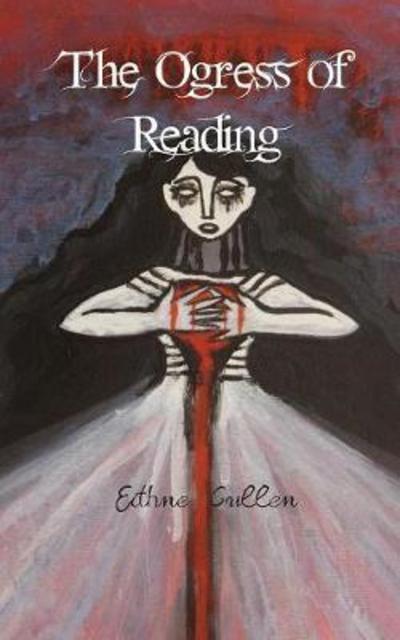 Cover for Eithne Cullen · The Ogress of Reading (Pocketbok) (2017)