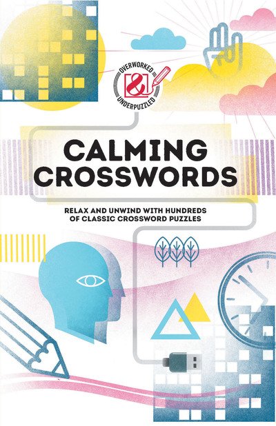 Cover for Tim Dedopulos · Calming Crosswords: Relax and unwind with hundreds of crosswords (Paperback Book) (2020)
