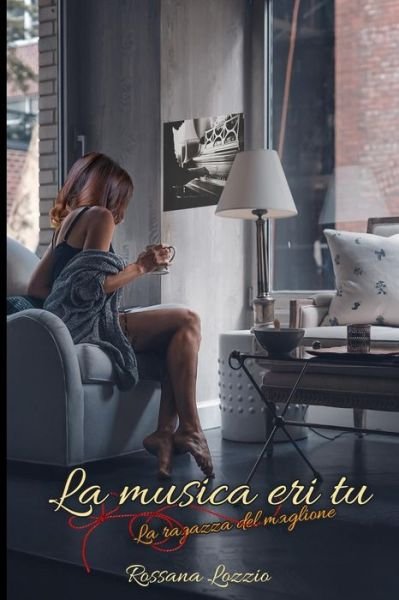 Cover for Rossana Lozzio · La Musica Eri Tu (Paperback Book) (2019)
