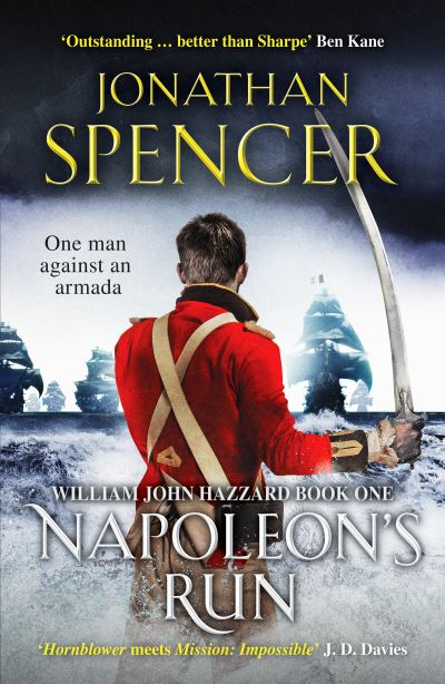 Cover for Jonathan Spencer · Napoleon's Run: An epic naval adventure of espionage and action - The William John Hazzard series (Paperback Book) (2021)