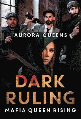 Cover for Aurora Queens · Dark Ruling: Mafia Queen Rising (Paperback Book) (2024)