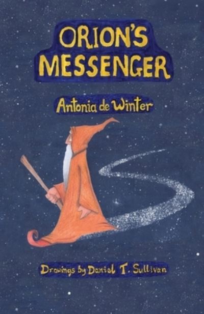 Cover for Antonia De Winter · Orion's Messenger (Paperback Book) (2020)
