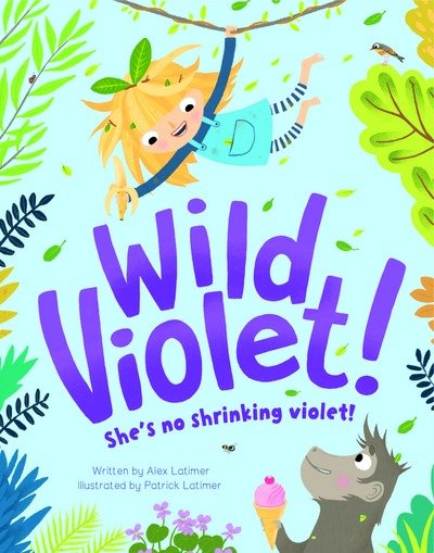 Cover for Alex Latimer · Wild Violet! (Paperback Bog) (2018)