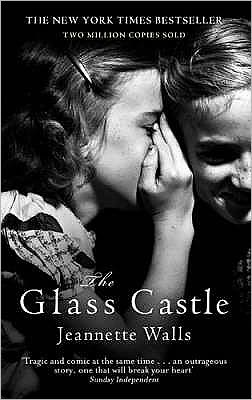 The Glass Castle: The New York Times Bestseller - Two Million Copies Sold - Jeannette Walls - Boeken - Little, Brown Book Group - 9781844081820 - 4 mei 2006