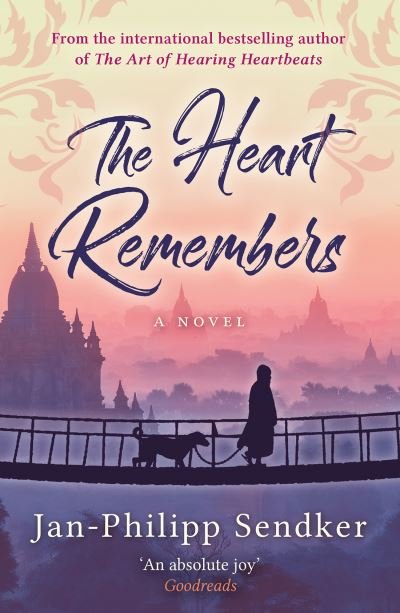 Cover for Jan-Philipp Sendker · The Heart Remembers - The Burma Trilogy (Paperback Book) (2021)