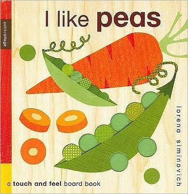 Cover for Lorena Siminovich · I Like Peas: Petit Collage (Hardcover bog) (2011)