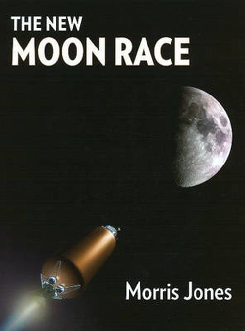 Cover for Morris Jones · The New Moon Race (Hardcover bog) (2009)