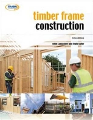 Cover for Robin Lancashire · Timber Frame Construction (Taschenbuch) (2011)