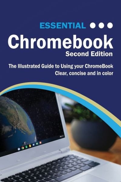 Cover for Kevin Wilson · Essential Chromebook: The Illustrated Guide to Using Chromebook (Taschenbuch) (2018)