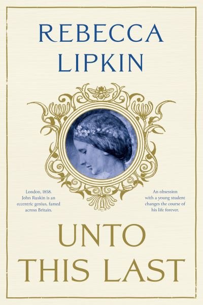 Unto This Last: A Novel - Rebecca Lipkin - Books - The Book Guild Ltd - 9781913208820 - August 27, 2020
