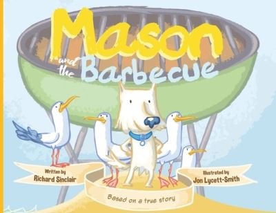 Mason and the Barbecue - Richard Sinclair - Bøger - Rowanvale Books - 9781913662820 - 30. juni 2022