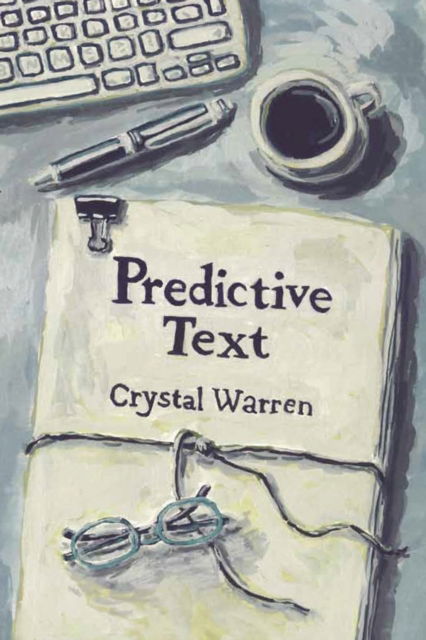 Cover for Crystal Warren · Predictive Text (Paperback Book) (2020)