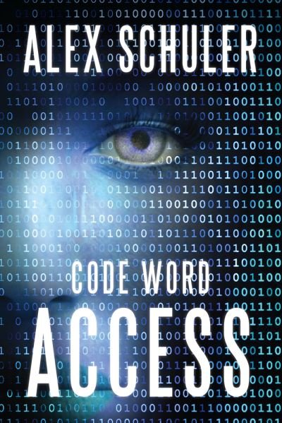 Cover for Alex Schuler · Code Word Access Volume 1 - Code Word (Paperback Book) (2021)