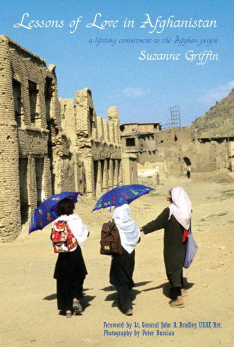 Cover for Suzanne M Griffin · Lessons of Love in Afghanistan: A Lifelong Commitment to the Afghan People (Paperback Book) (2014)