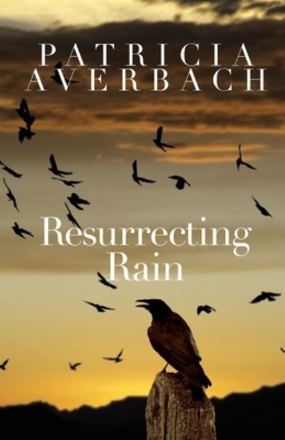 Cover for Patricia Averbach · Resurrecting Rain (Paperback Book) (2020)