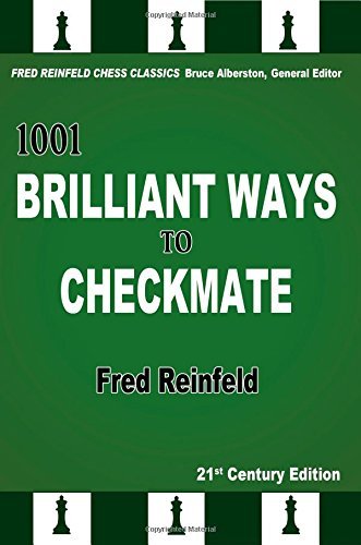 1001 Brilliant Ways to Checkmate (Fred Reinfeld Chess Classics) - Fred Reinfeld - Książki - Russell Enterprises, Inc. - 9781936490820 - 15 maja 2014